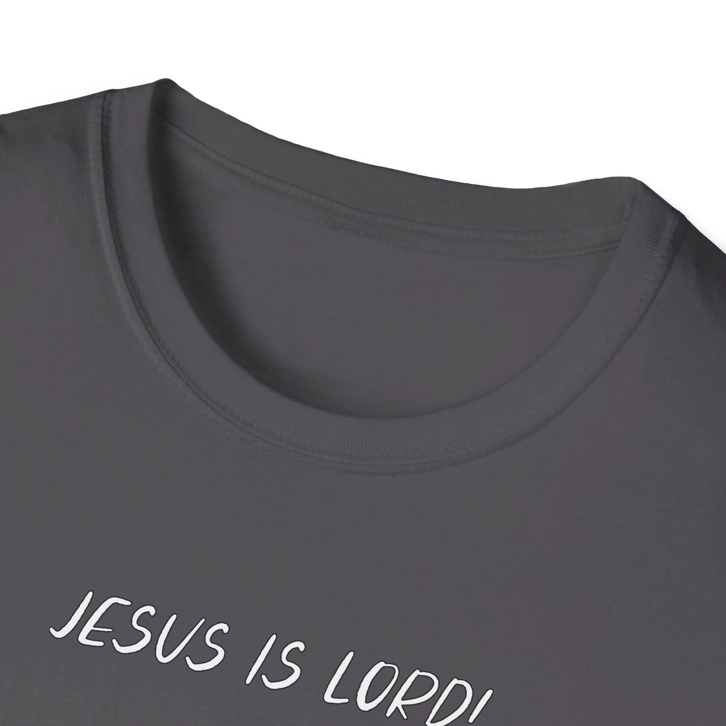 JESUS IS LORD- SMALL WHITE LETTERS Unisex Softstyle T-Shirt