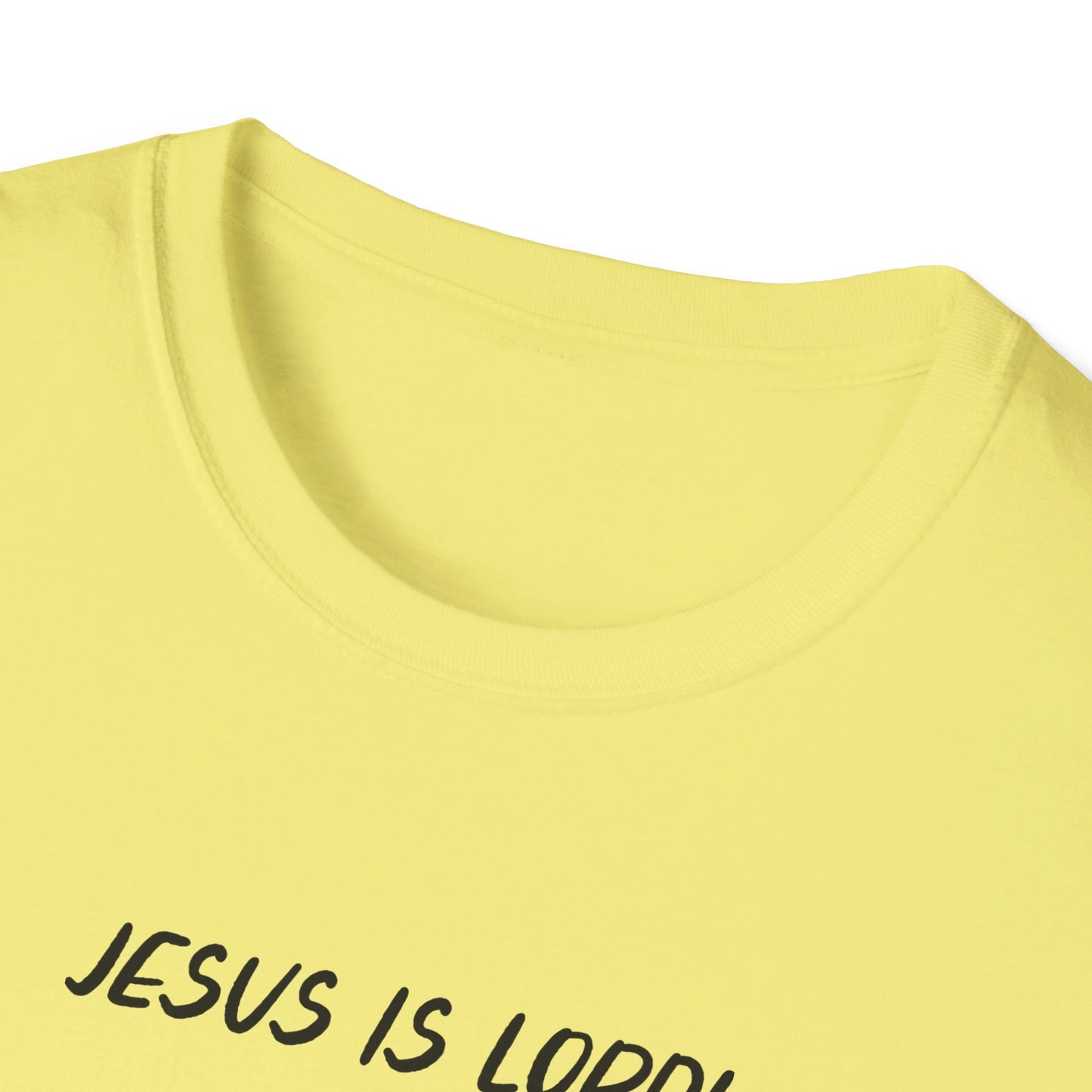 JESUS IS LORD- SMALL BLACK LETTERS Unisex Softstyle T-Shirt