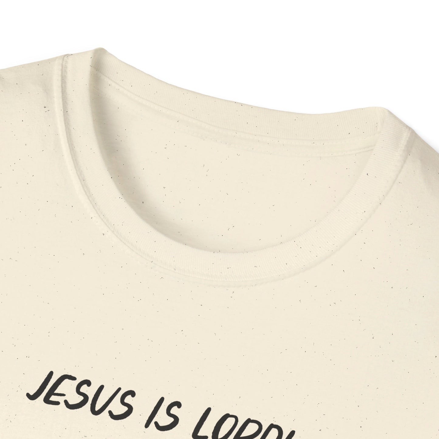 JESUS IS LORD- SMALL BLACK LETTERS Unisex Softstyle T-Shirt