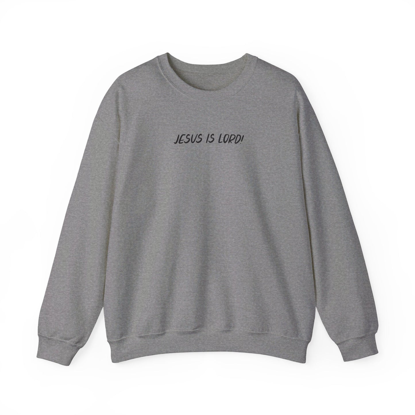 JESUS IS LORD- SMALL BLACK LETTERS Unisex Heavy Blend™ Crewneck Sweatshirt