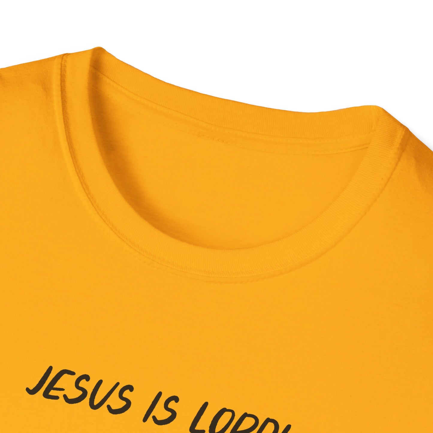 JESUS IS LORD- SMALL BLACK LETTERS Unisex Softstyle T-Shirt