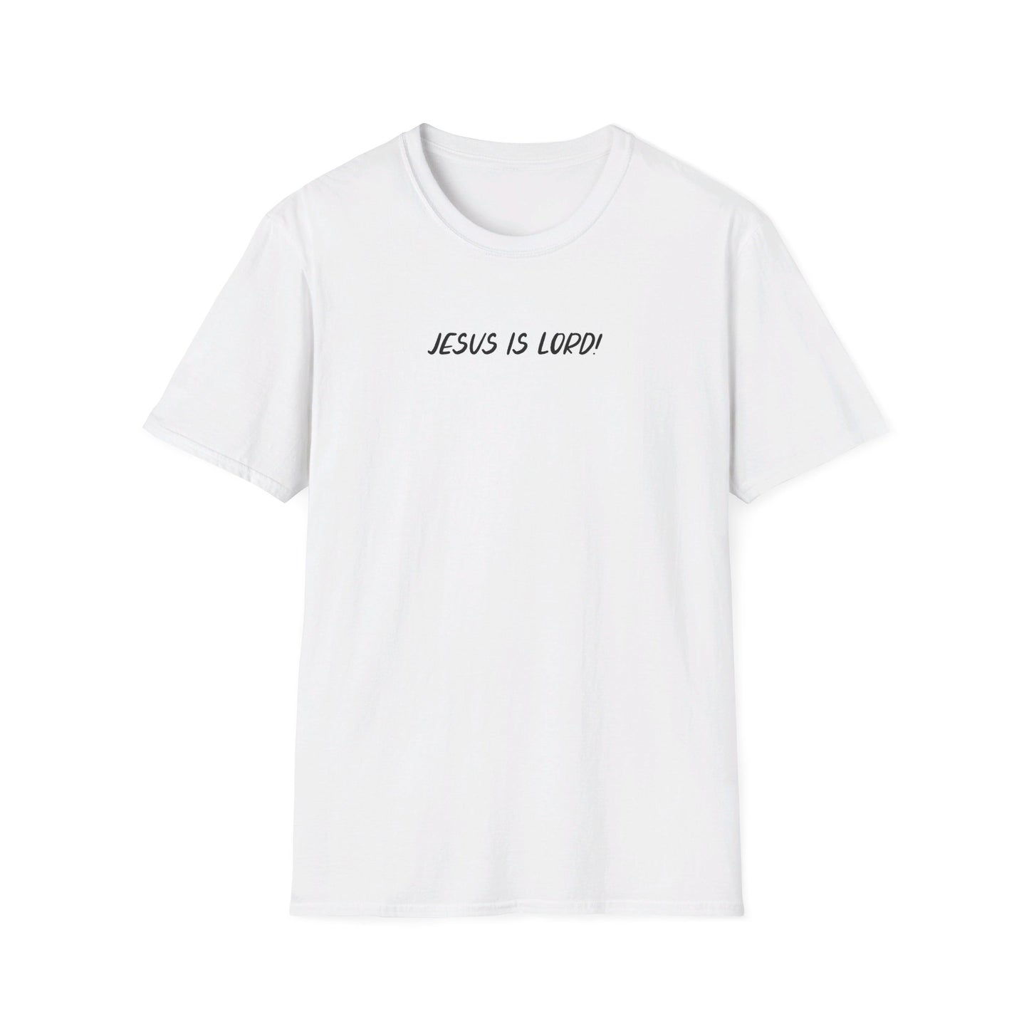 JESUS IS LORD- SMALL BLACK LETTERS Unisex Softstyle T-Shirt