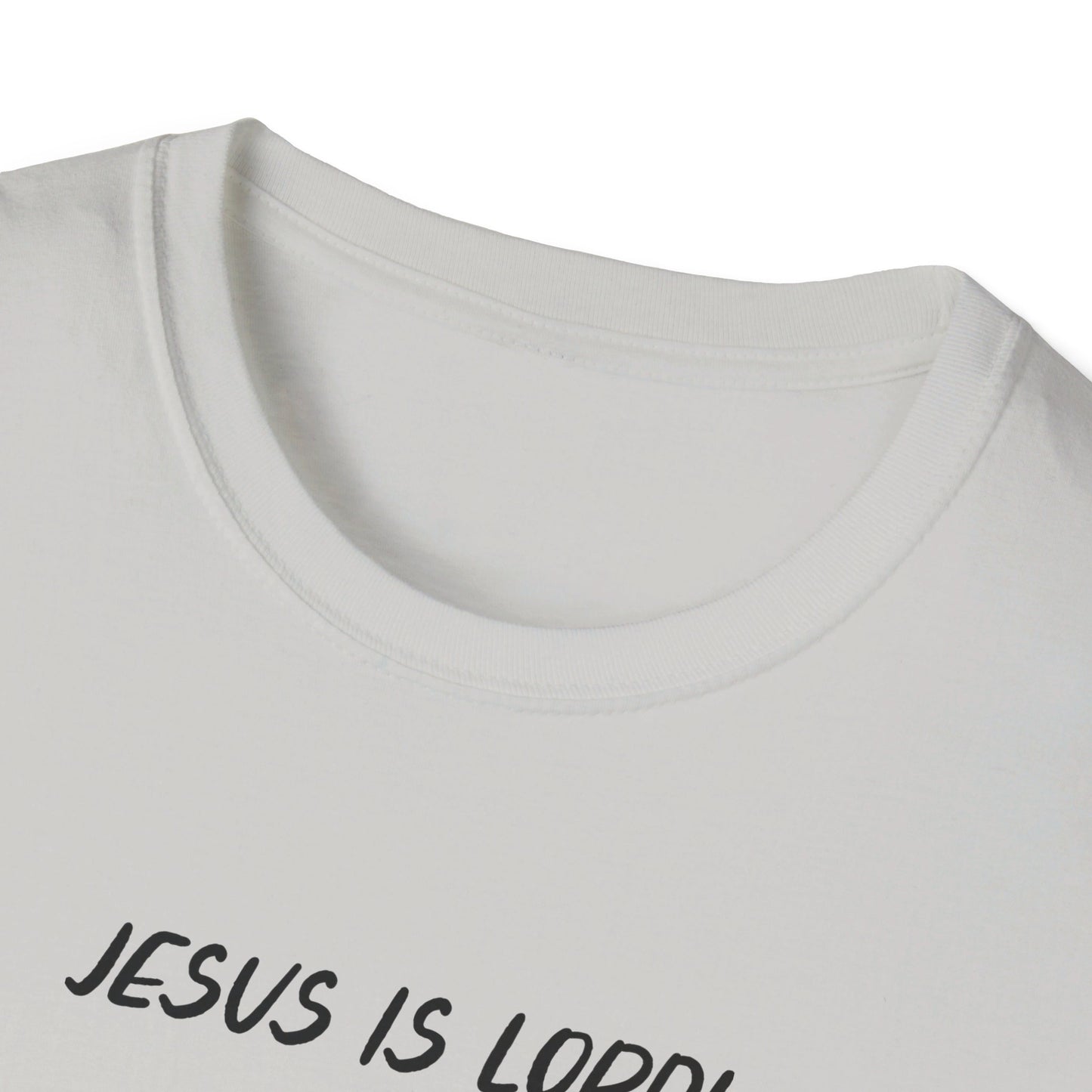 JESUS IS LORD- SMALL BLACK LETTERS Unisex Softstyle T-Shirt