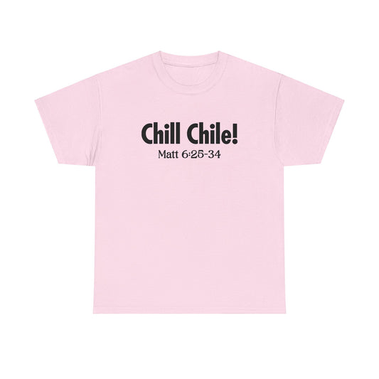 CHILL CHILE TEE- BLACK LETTERS