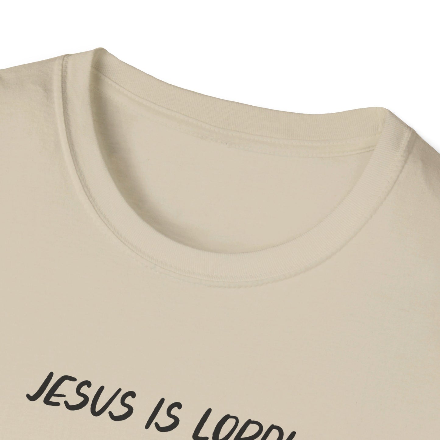 JESUS IS LORD- SMALL BLACK LETTERS Unisex Softstyle T-Shirt