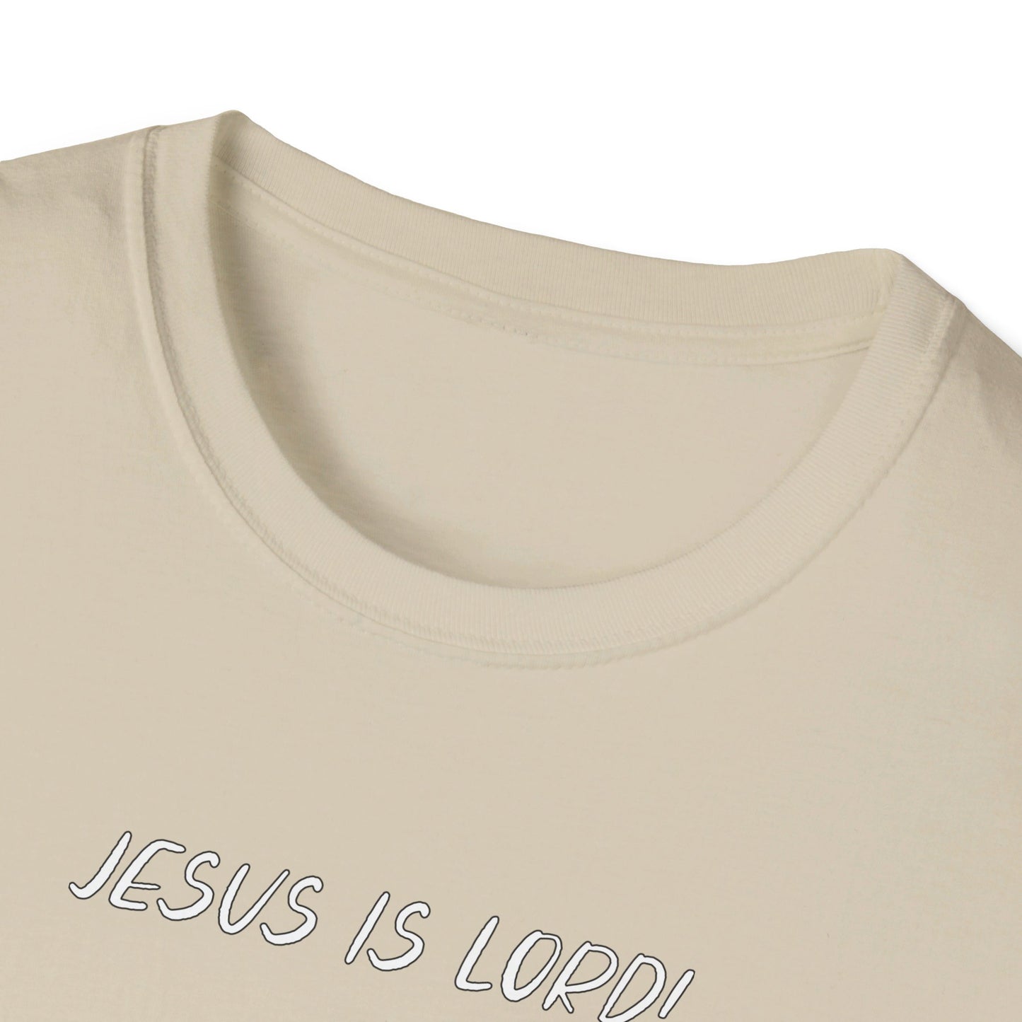 JESUS IS LORD- SMALL WHITE LETTERS Unisex Softstyle T-Shirt