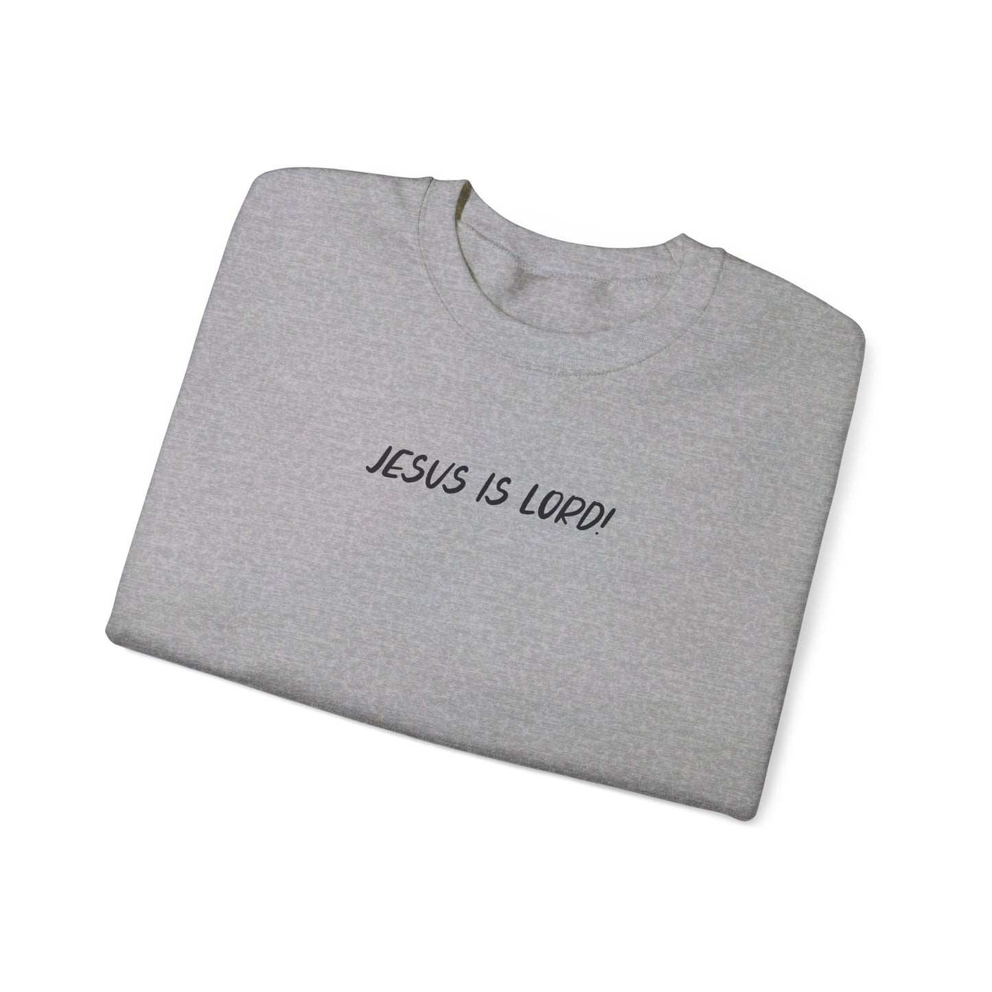 JESUS IS LORD- SMALL BLACK LETTERS Unisex Heavy Blend™ Crewneck Sweatshirt